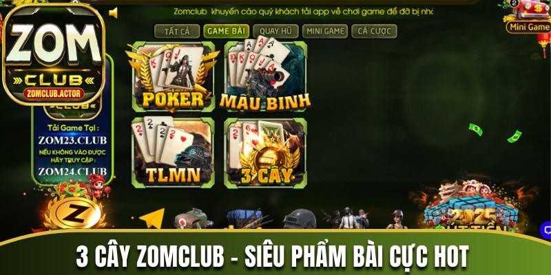 3 cây Zomclub