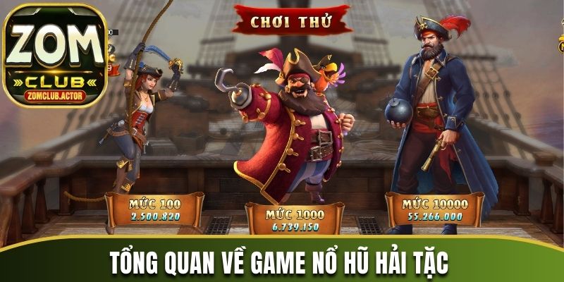 Tổng quan về game nổ hũ Hải Tặc 